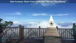 Đỉnh Fansipan: Hành Trình Chinh phục “Nóc nhà Đông Dương”