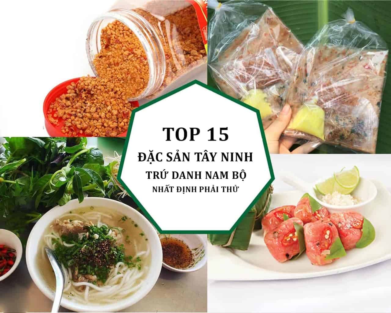 Top 15 Đặc Sản Tây Ninh Trứ Danh Nam Bộ Nhất Định Phải Thử