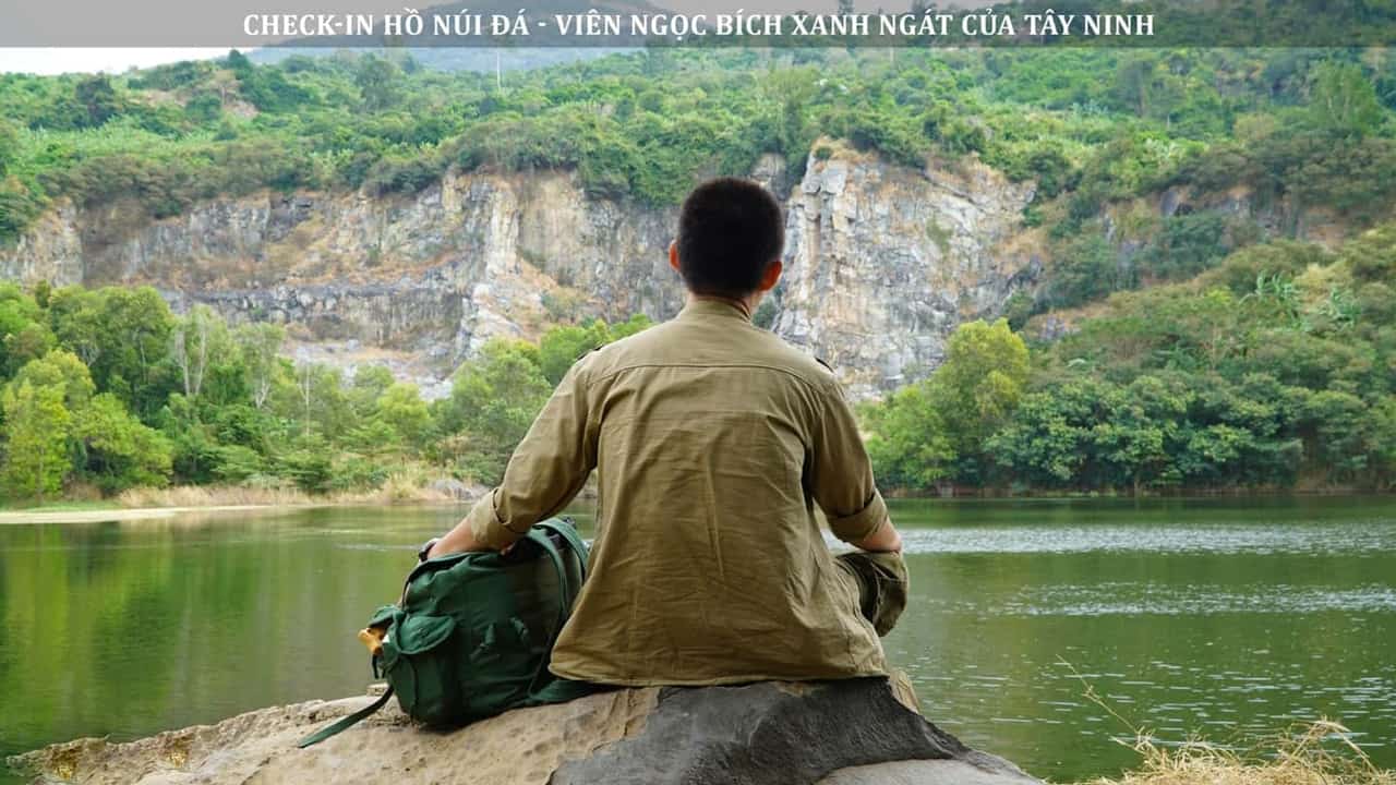 Hồ Núi Đá - Check-in Viên Ngọc Bích Xanh Ngát Của Tây Ninh